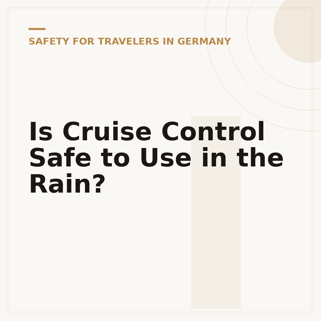 Is Cruise Control Safe to Use in the Rain?