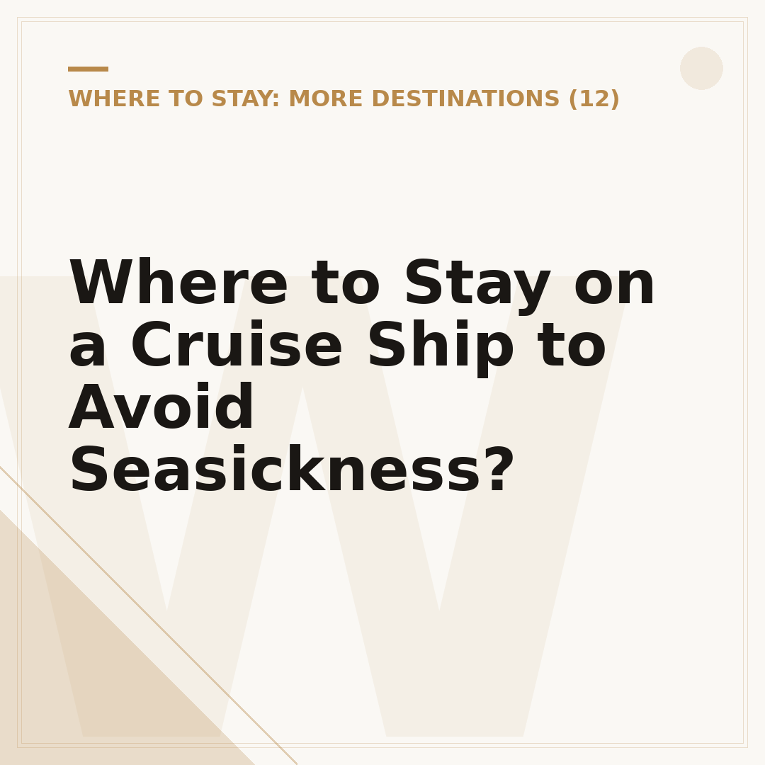 Where to Stay on a Cruise Ship to Avoid Seasickness?