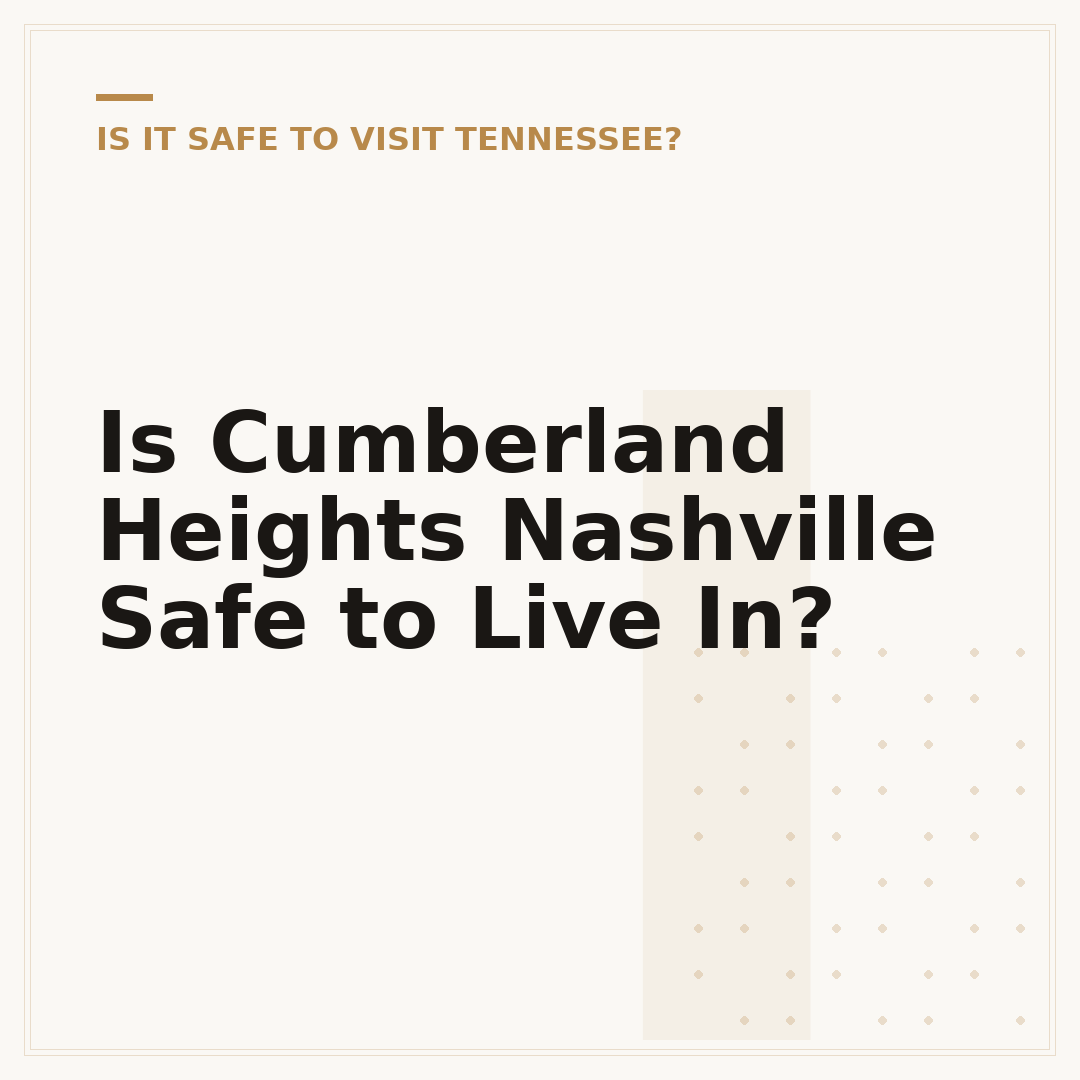 Is Cumberland Heights Nashville Safe to Live In?