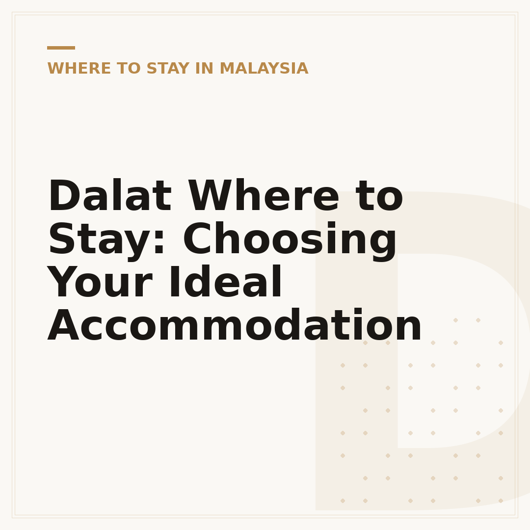 Dalat Where to Stay: Choosing Your Ideal Accommodation