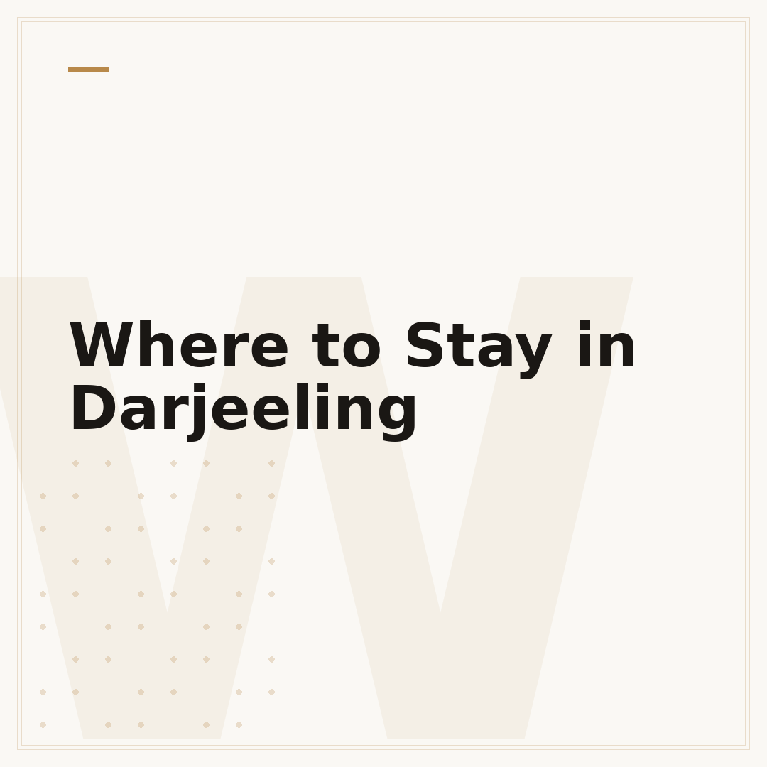 Where to Stay in Darjeeling