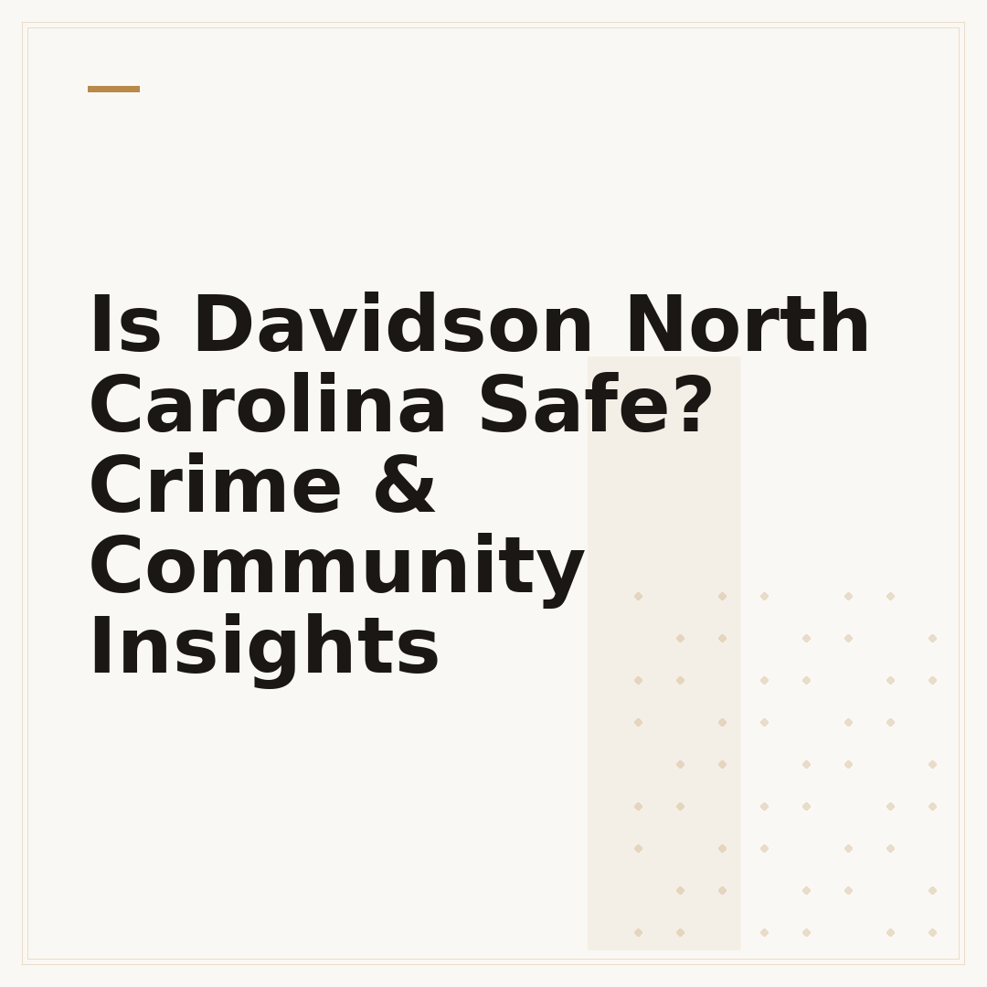 Is Davidson North Carolina Safe? Crime & Community Insights