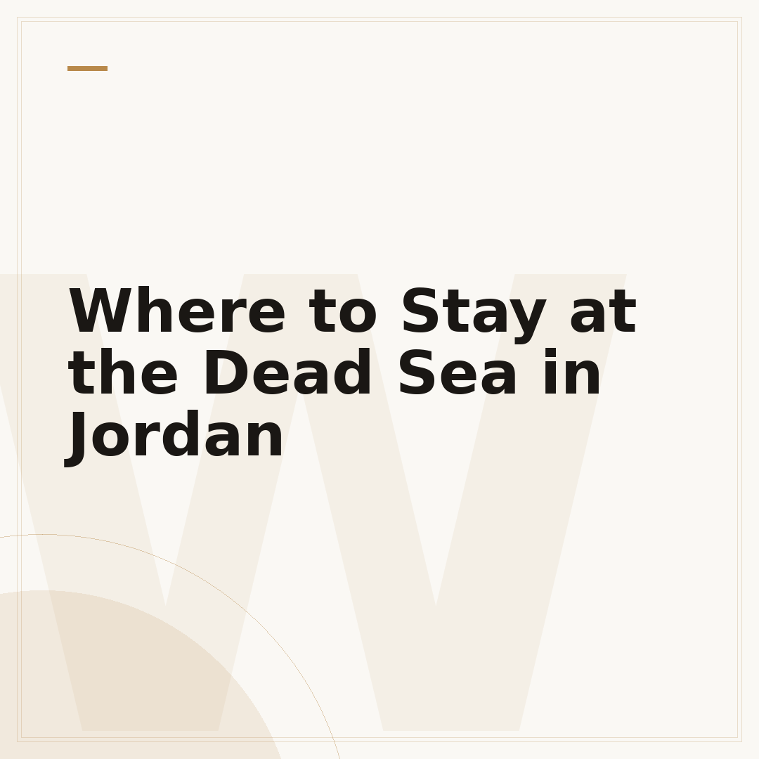 Where to Stay at the Dead Sea in Jordan