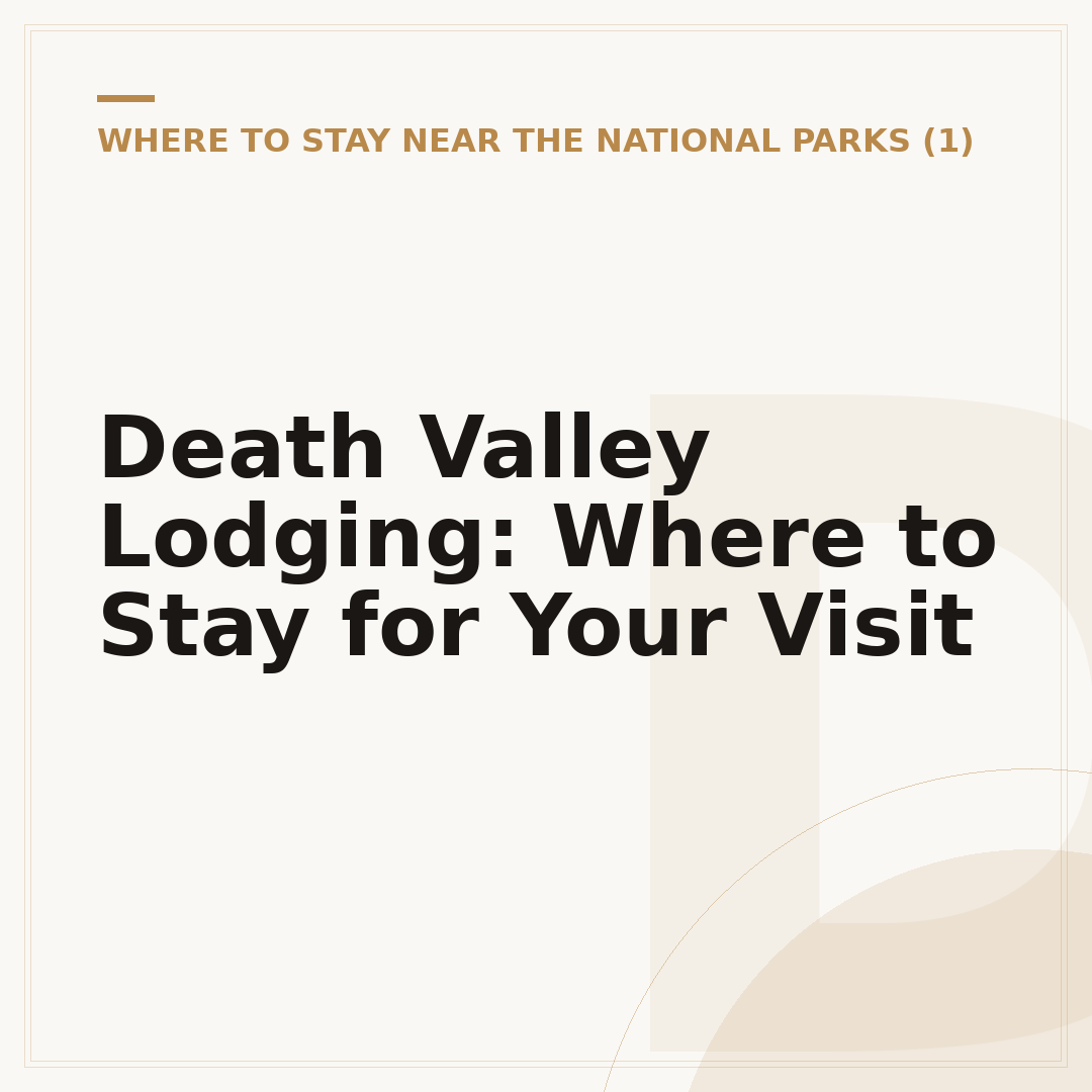 Death Valley Lodging: Where to Stay for Your Visit