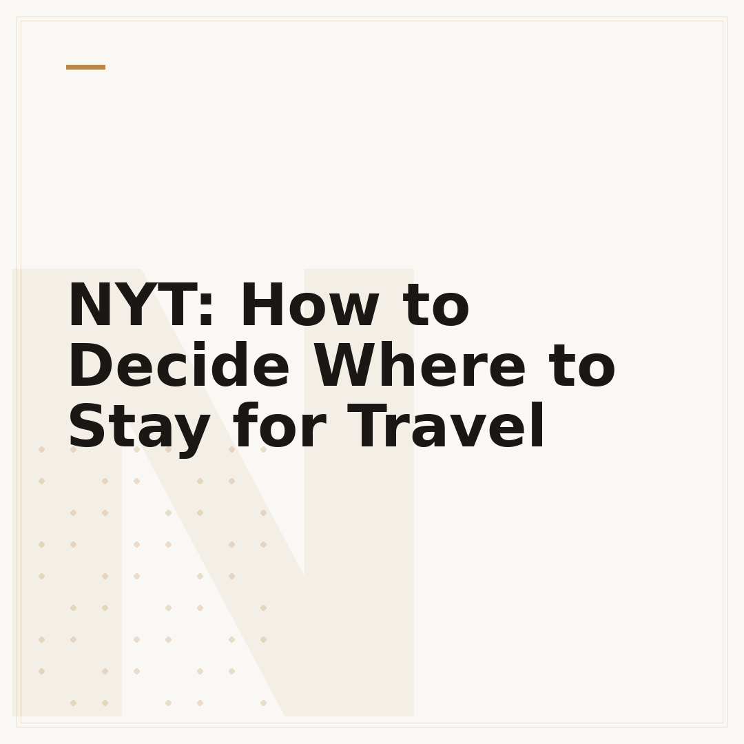 NYT: How to Decide Where to Stay for Travel