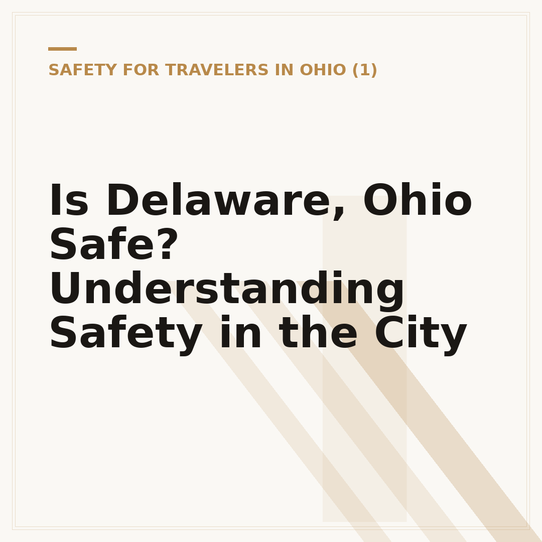 Is Delaware, Ohio Safe? Understanding Safety in the City