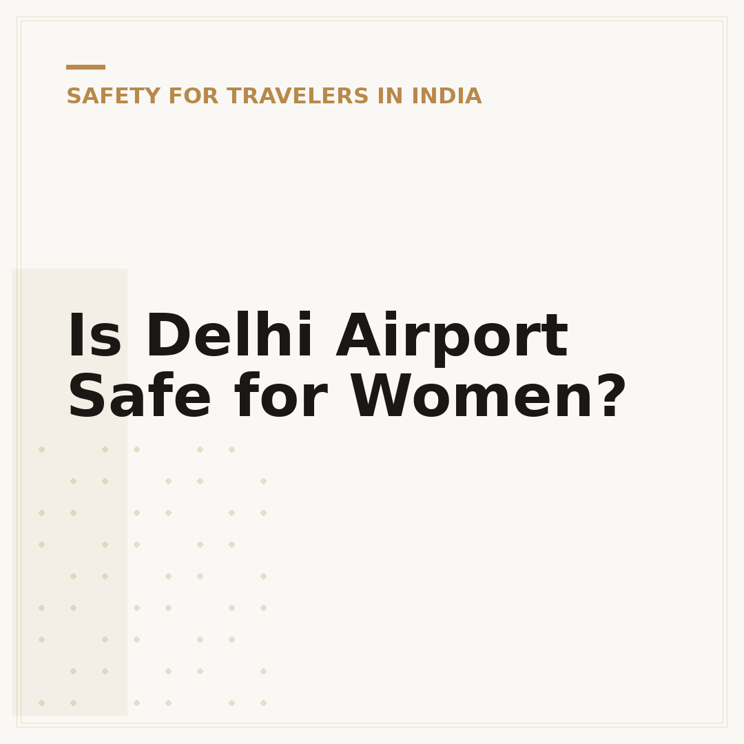 Is Delhi Airport Safe for Women?
