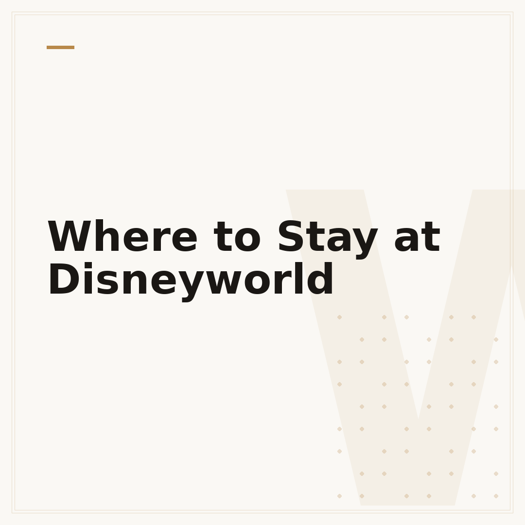 Where to Stay at Disneyworld