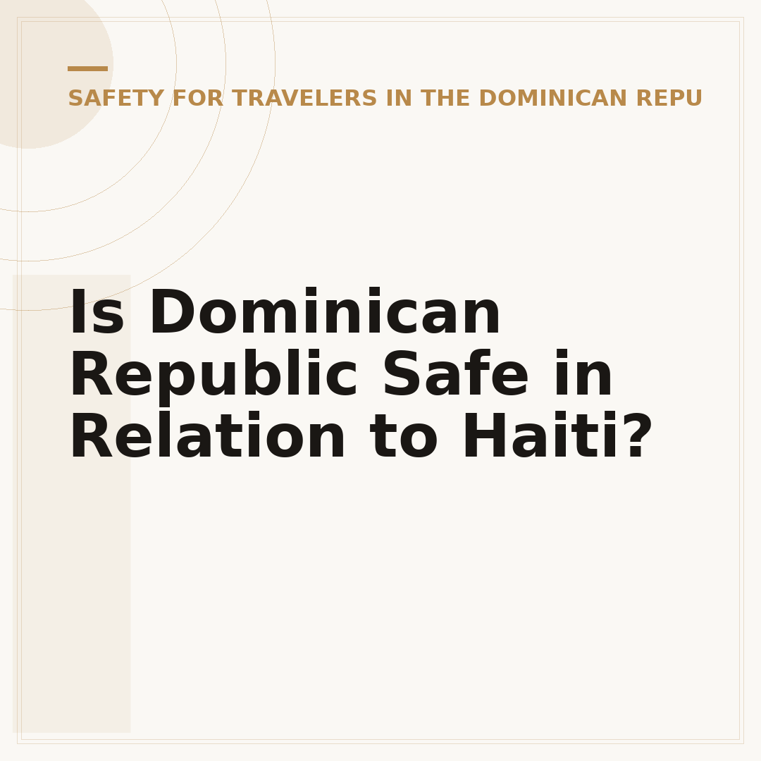 Is Dominican Republic Safe in Relation to Haiti?