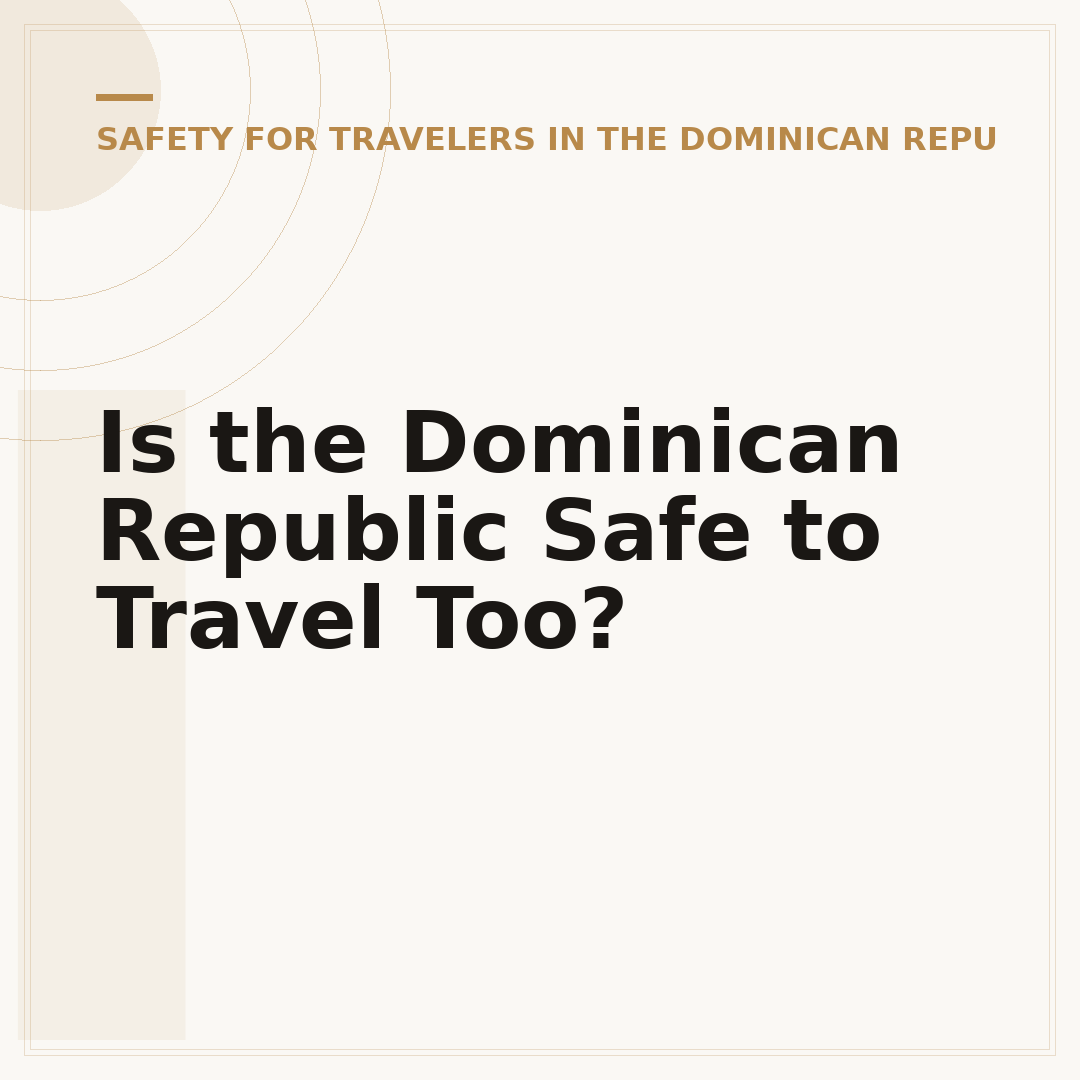 Is the Dominican Republic Safe to Travel Too?