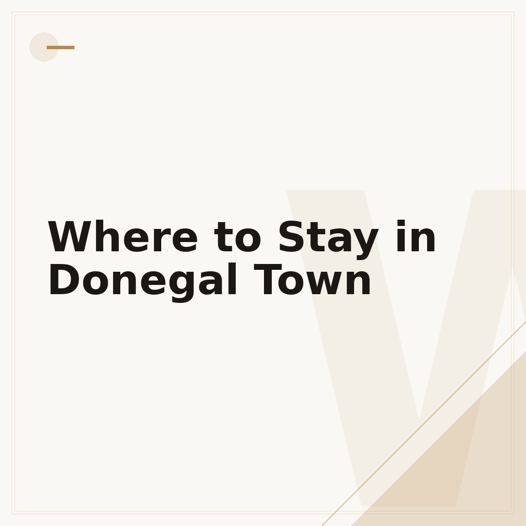 Where to Stay in Donegal Town