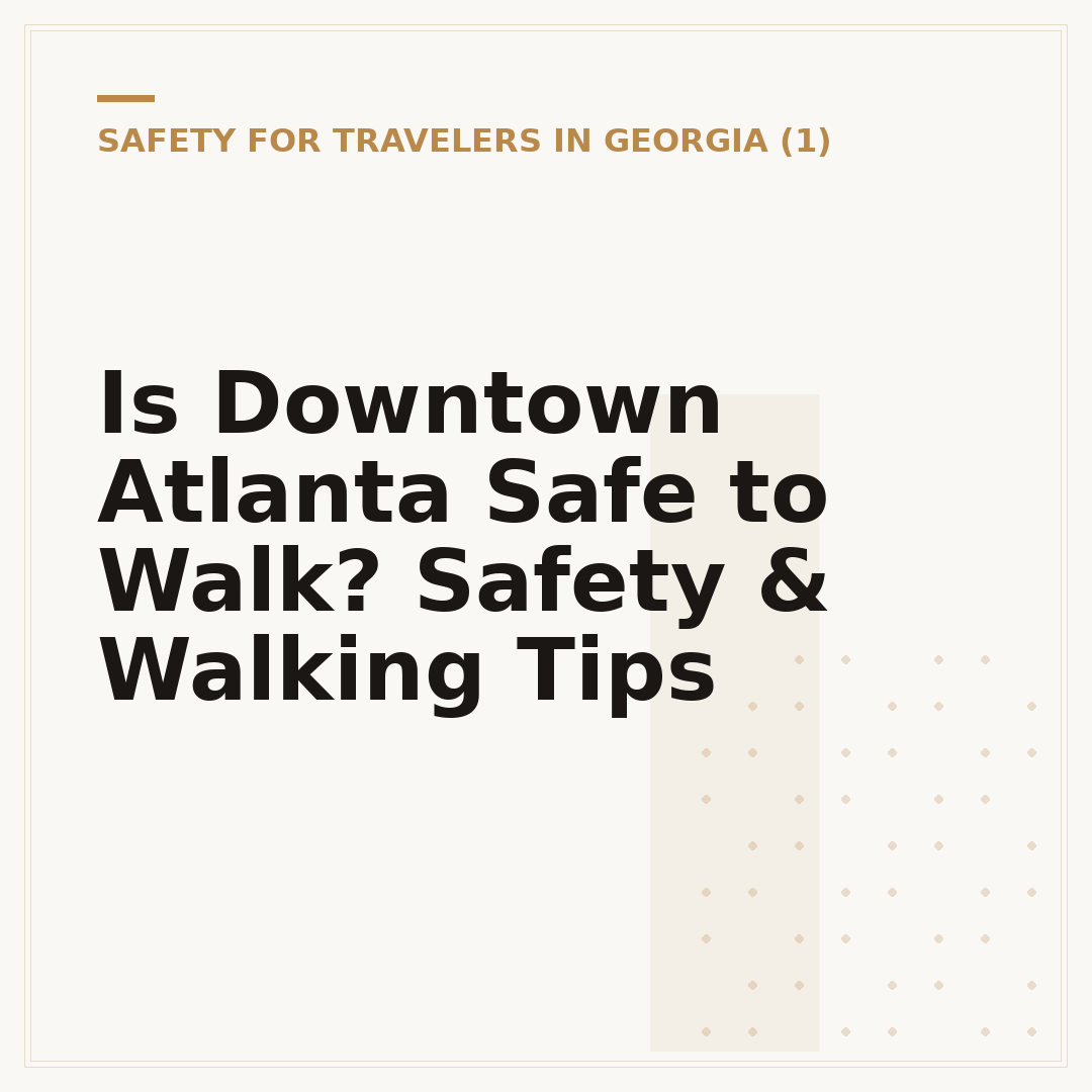 Is Downtown Atlanta Safe to Walk? Safety & Walking Tips