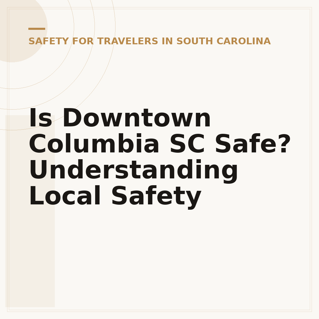 Is Downtown Columbia SC Safe? Understanding Local Safety