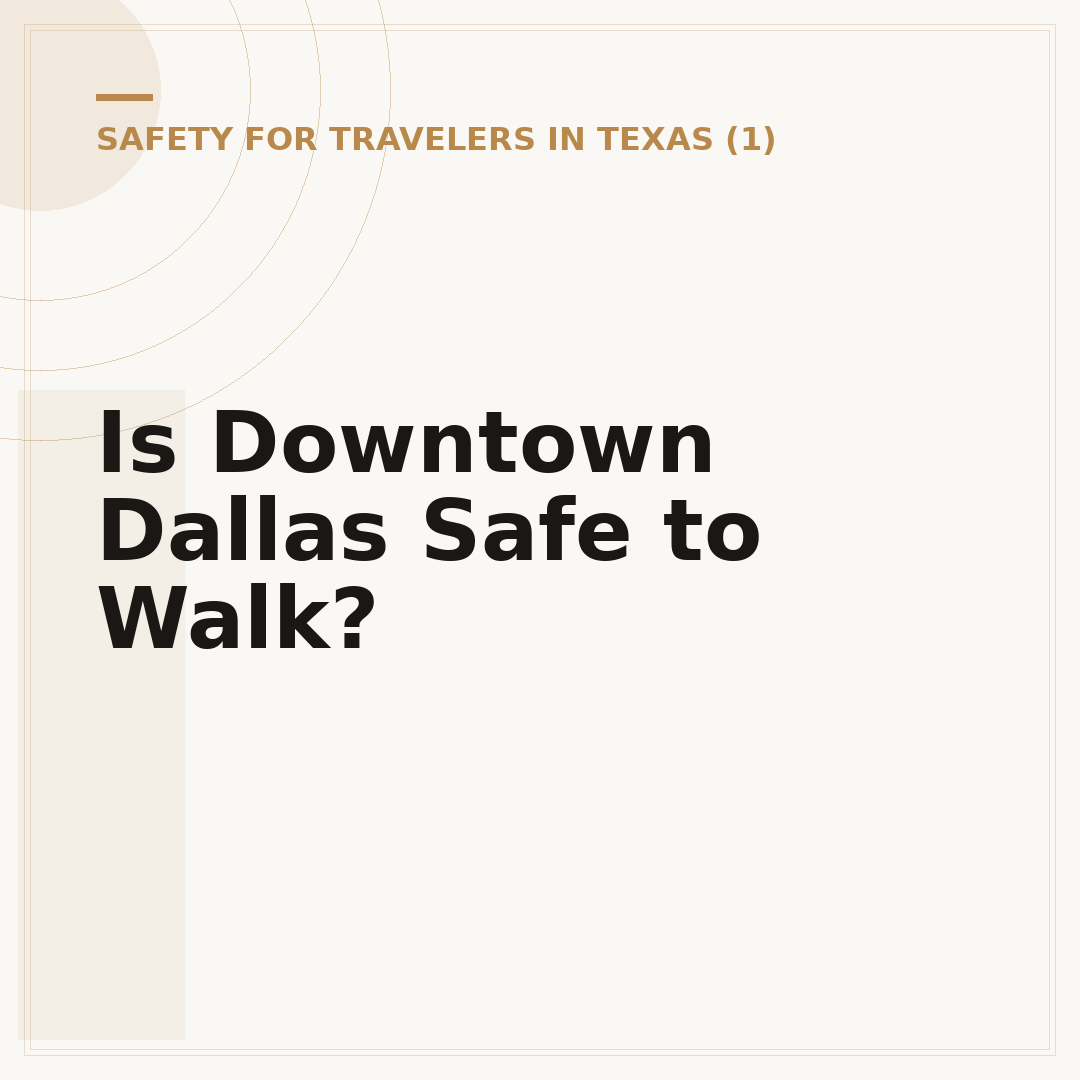 Is Downtown Dallas Safe to Walk?