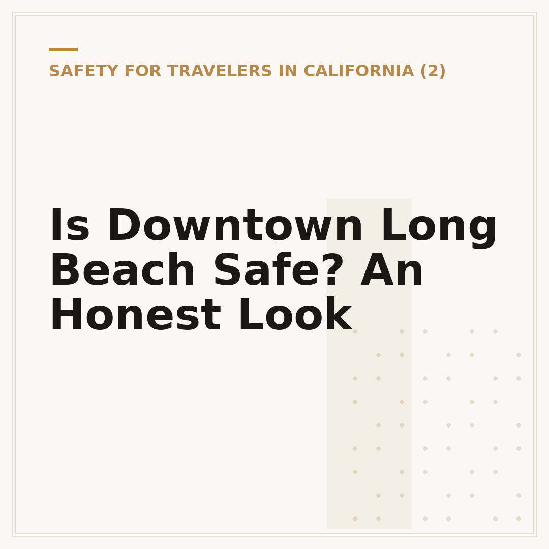 Is Downtown Long Beach Safe? An Honest Look