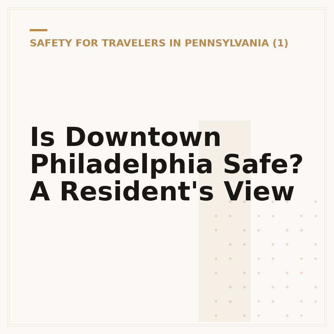 Is Downtown Philadelphia Safe? A Resident's View