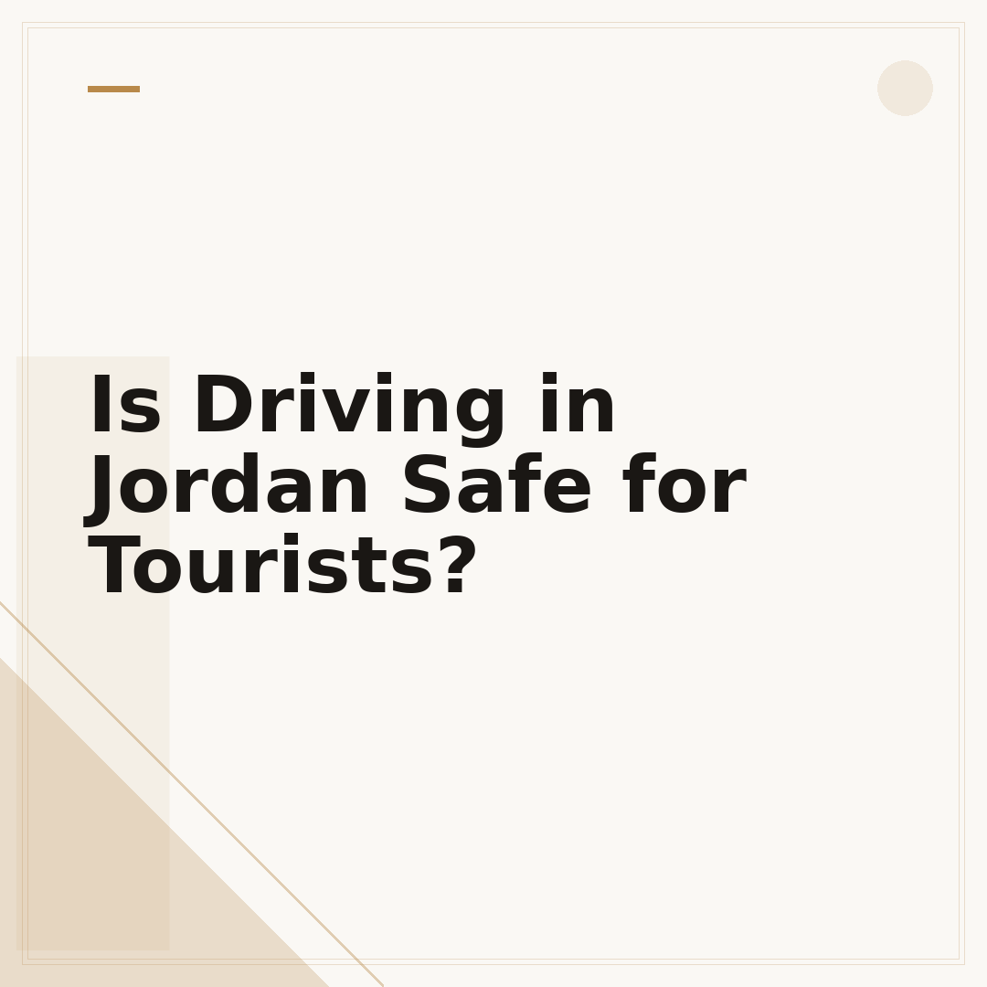 Is Driving in Jordan Safe for Tourists?