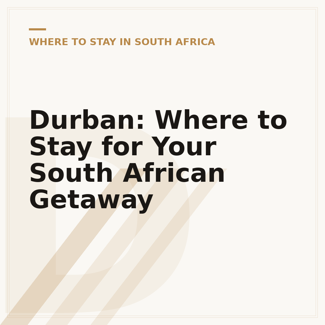 Durban: Where to Stay for Your South African Getaway