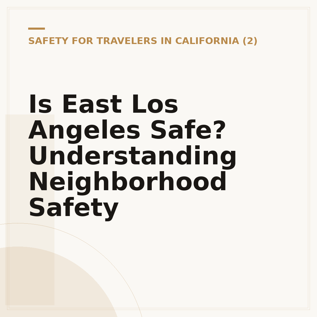 Is East Los Angeles Safe? Understanding Neighborhood Safety