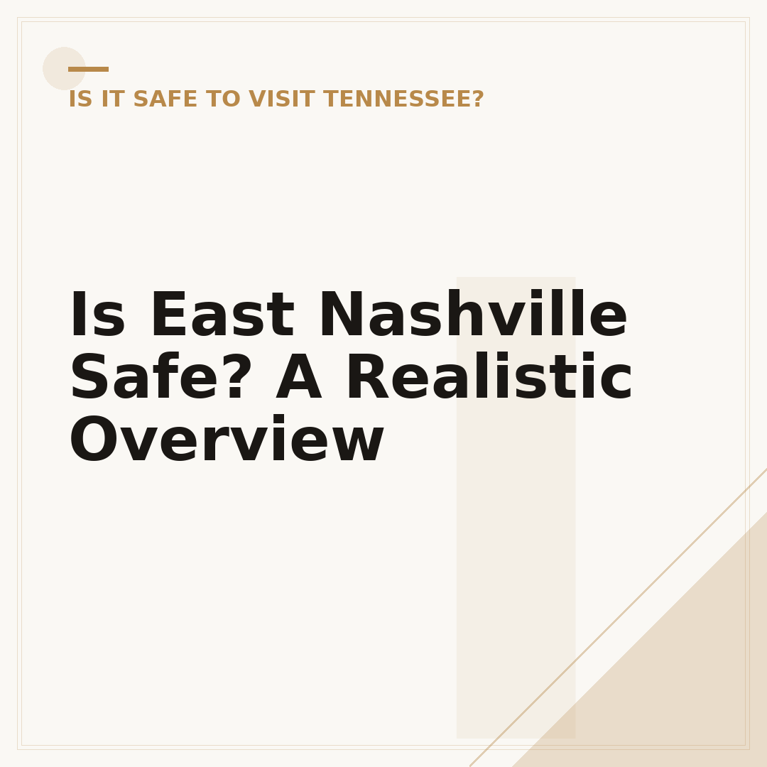 Is East Nashville Safe? A Realistic Overview