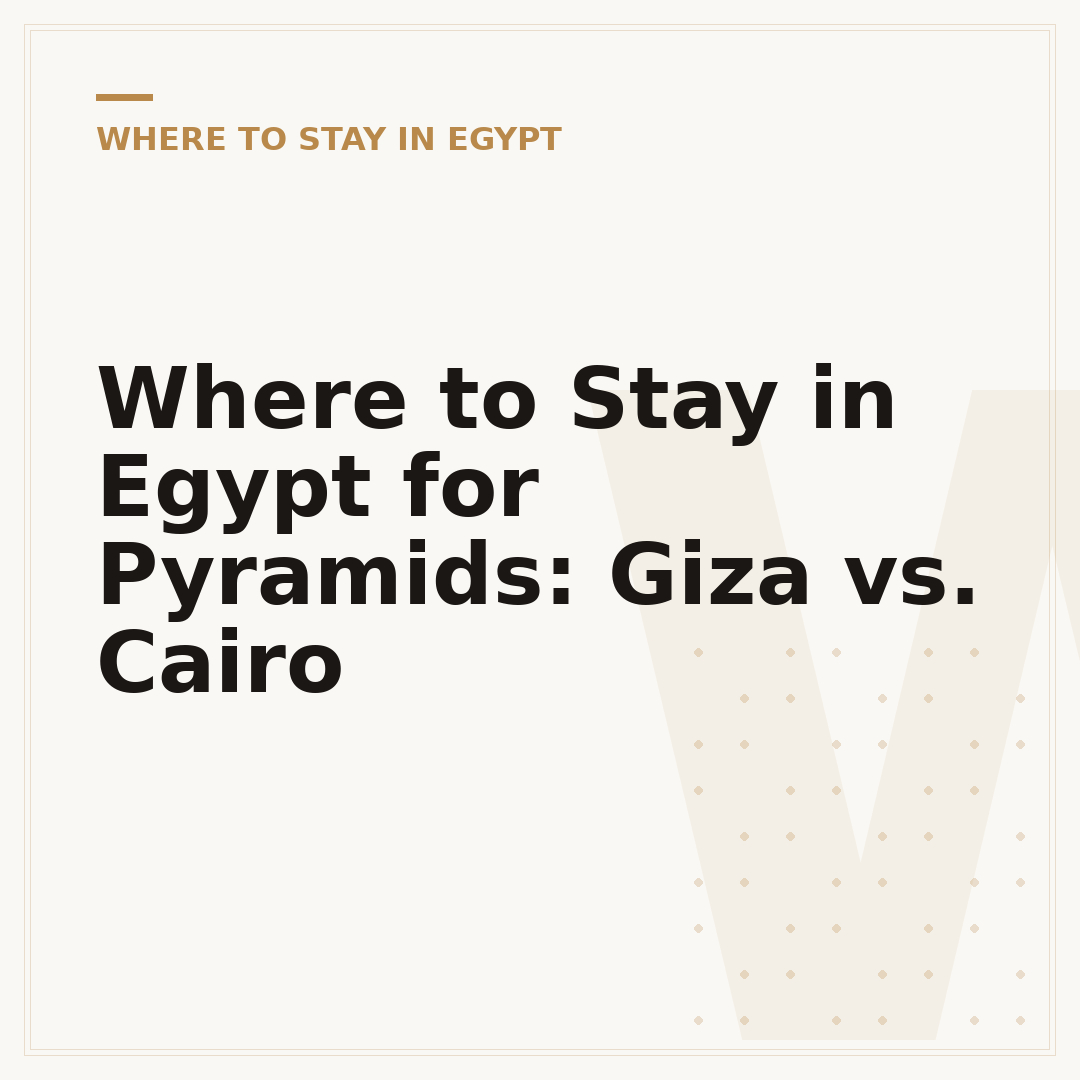 Where to Stay in Egypt for Pyramids: Giza vs. Cairo