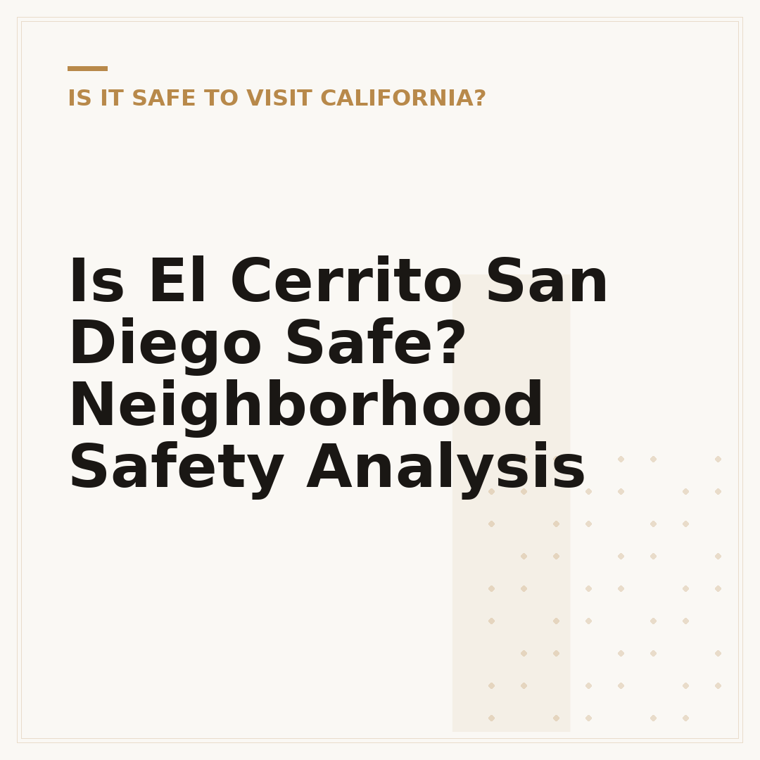 Is El Cerrito San Diego Safe? Neighborhood Safety Analysis