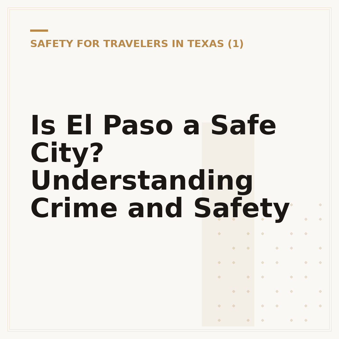 Is El Paso a Safe City? Understanding Crime and Safety