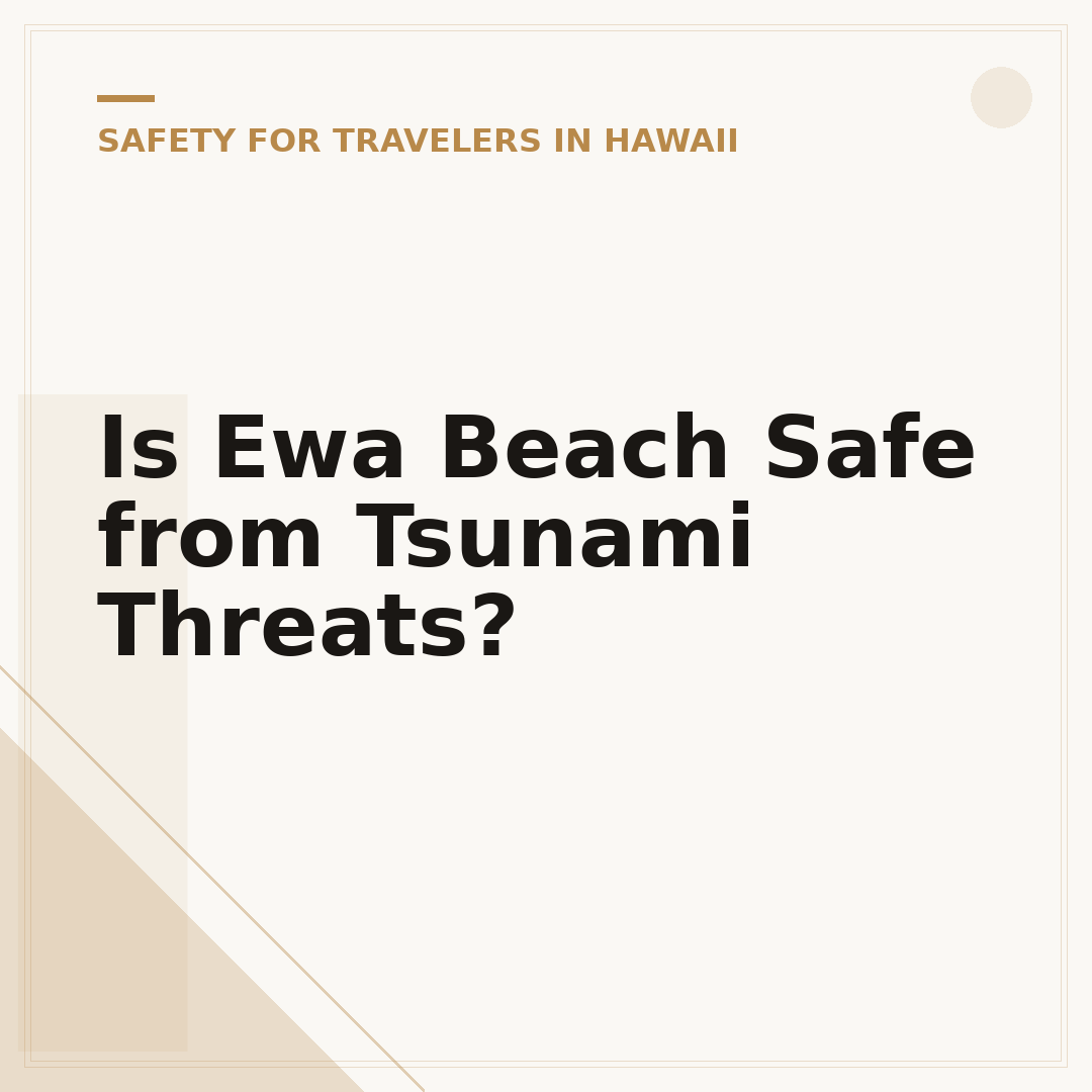 Is Ewa Beach Safe from Tsunami Threats?