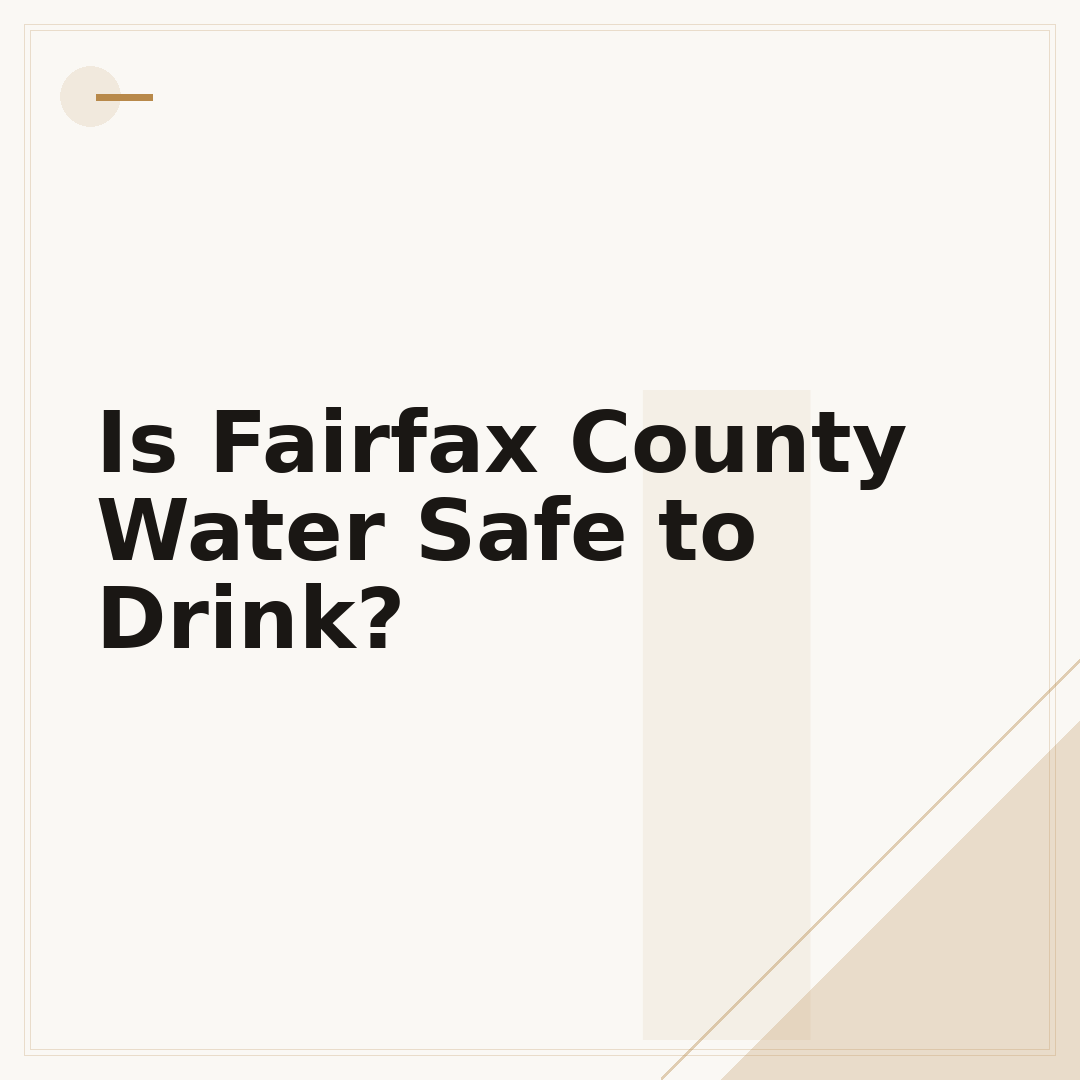 Is Fairfax County Water Safe to Drink?