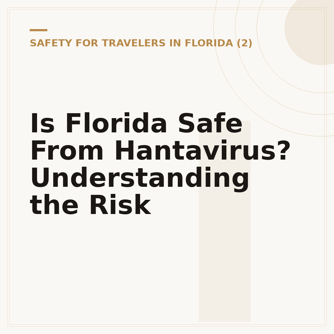 Is Florida Safe From Hantavirus? Understanding the Risk
