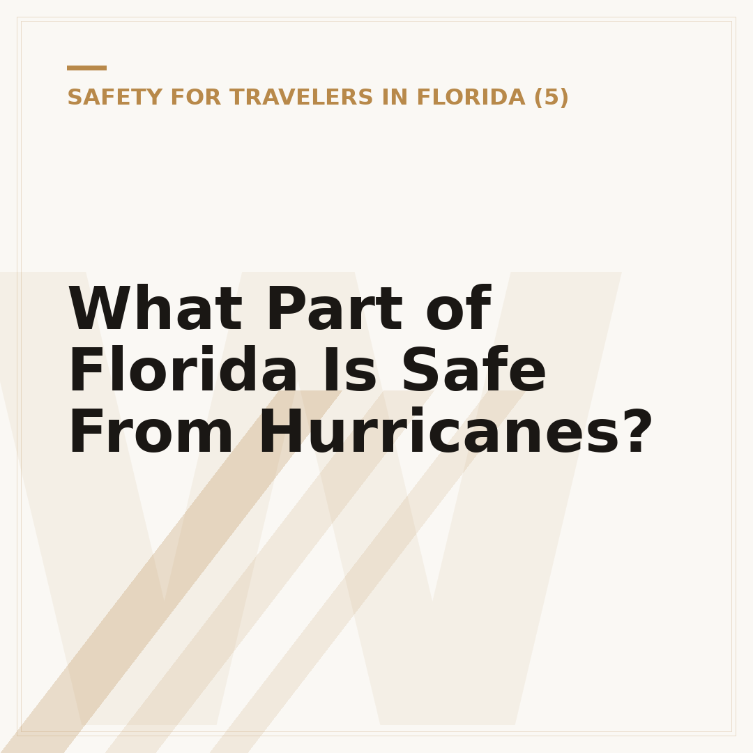 What Part of Florida Is Safe From Hurricanes?