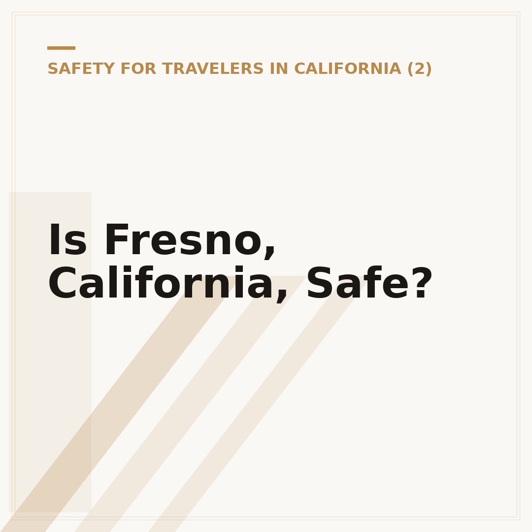Is Fresno, California, Safe?