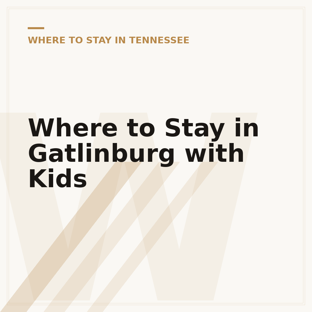 Where to Stay in Gatlinburg with Kids