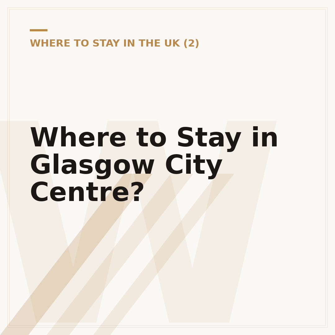 Where to Stay in Glasgow City Centre?