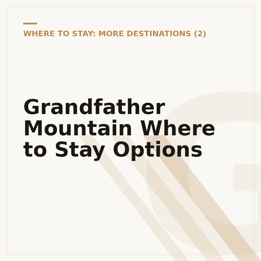 Grandfather Mountain Where to Stay Options