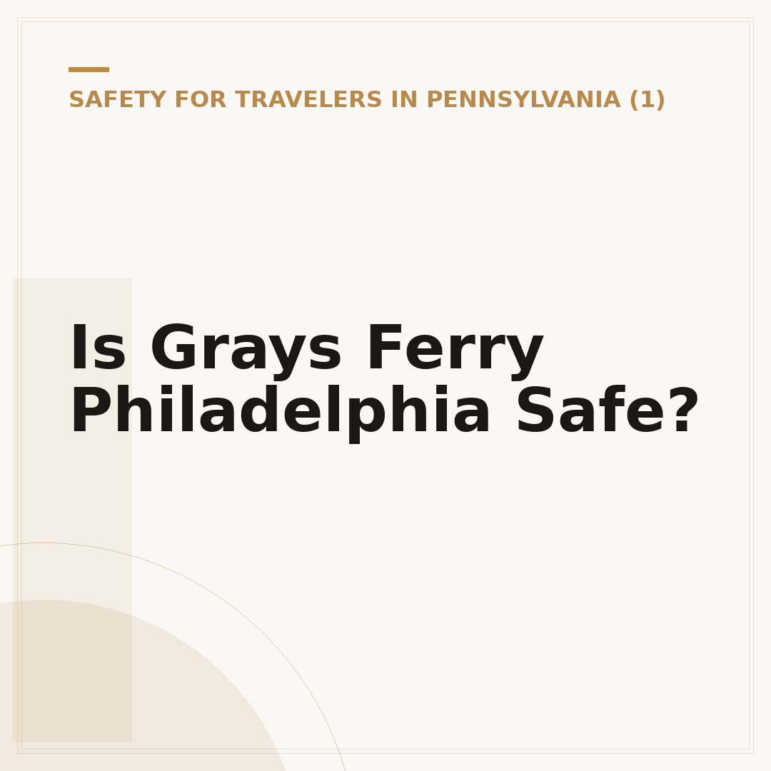 Is Grays Ferry Philadelphia Safe?