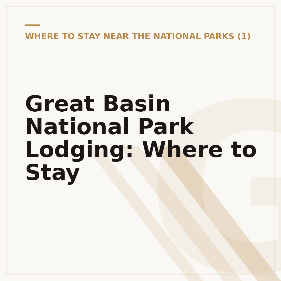 Great Basin National Park Lodging: Where to Stay