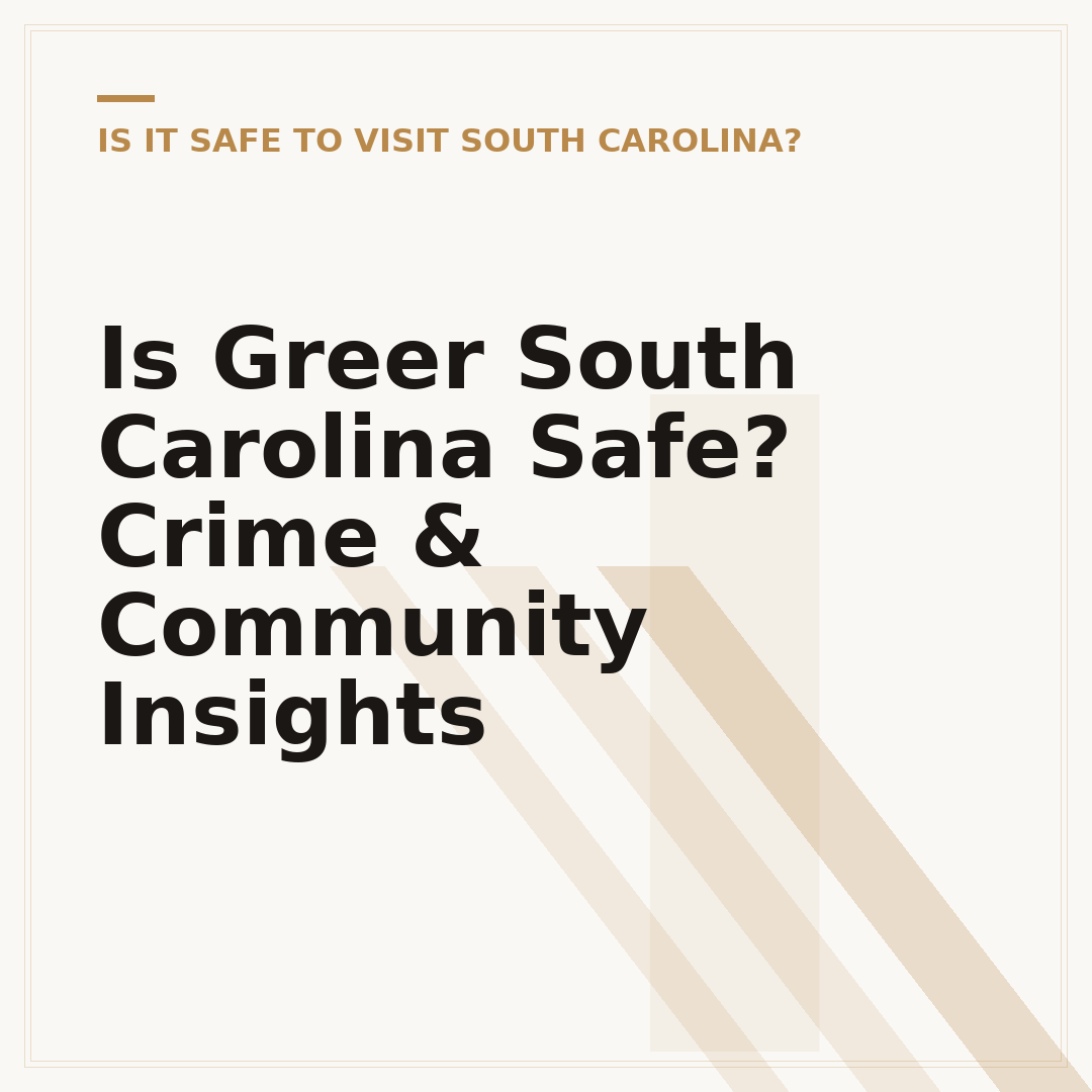 Is Greer South Carolina Safe? Crime & Community Insights