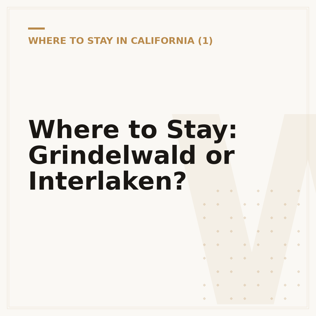 Where to Stay: Grindelwald or Interlaken?
