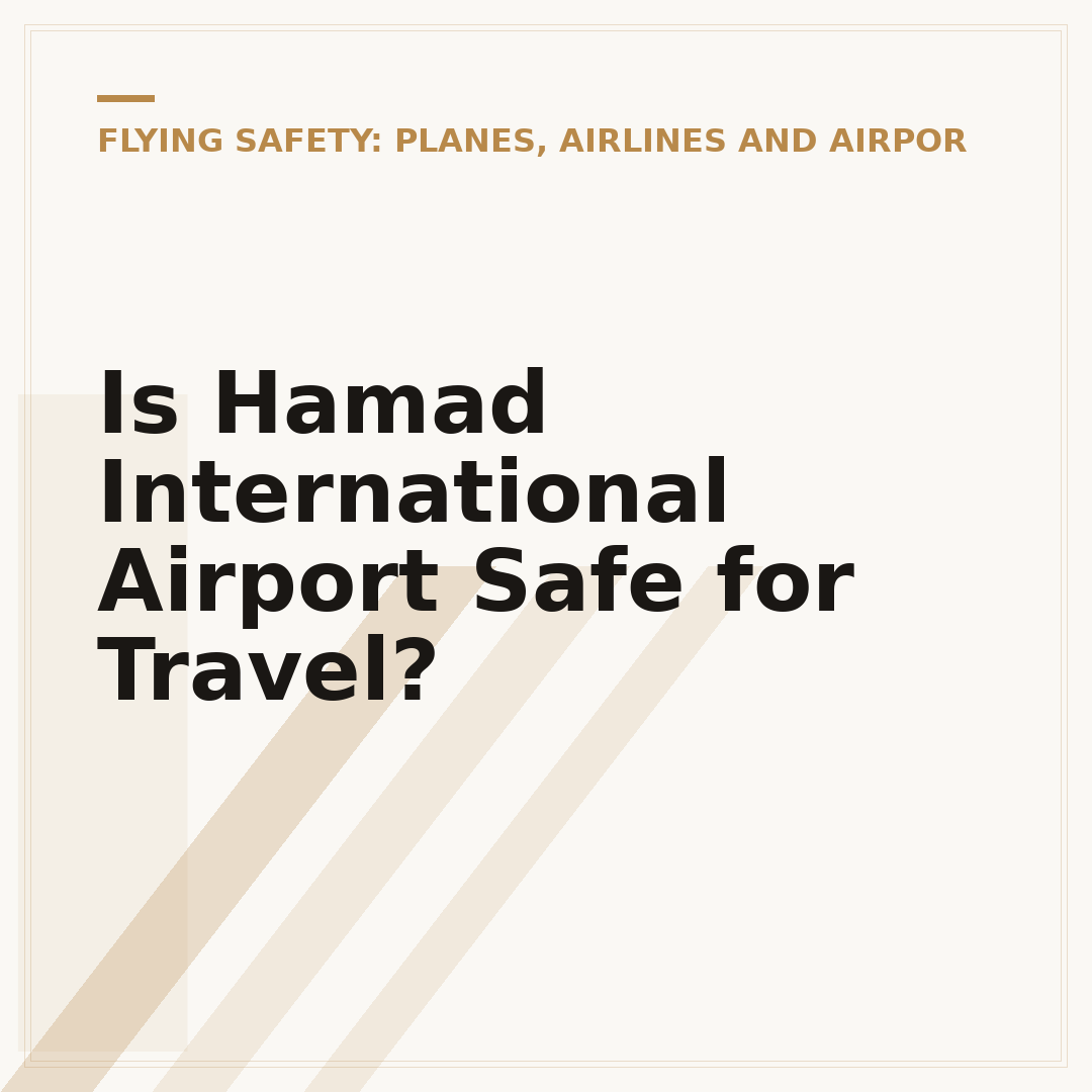 Is Hamad International Airport Safe for Travel?