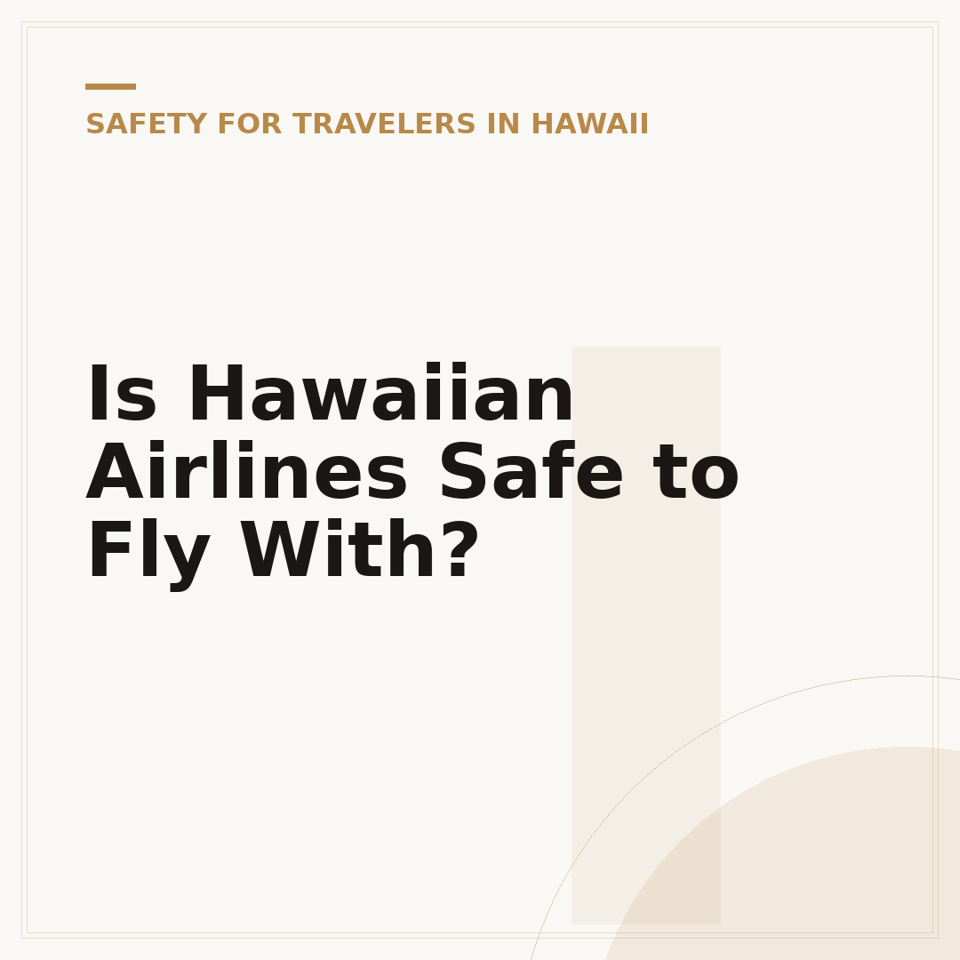 Is Hawaiian Airlines Safe to Fly With?