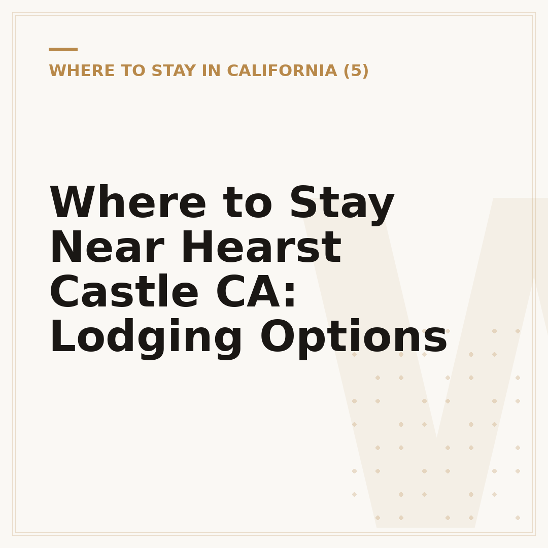 Where to Stay Near Hearst Castle CA: Lodging Options