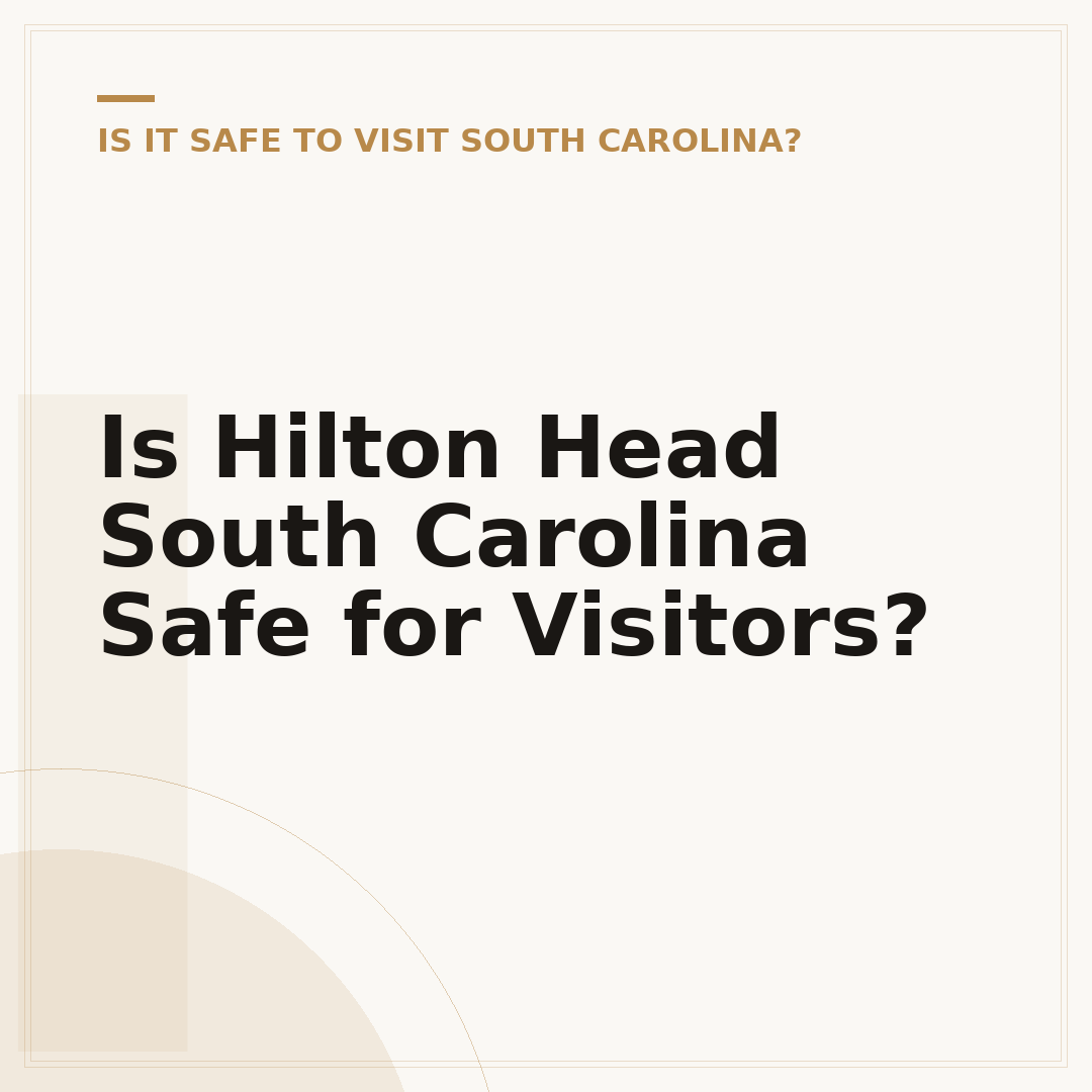 Is Hilton Head South Carolina Safe for Visitors?