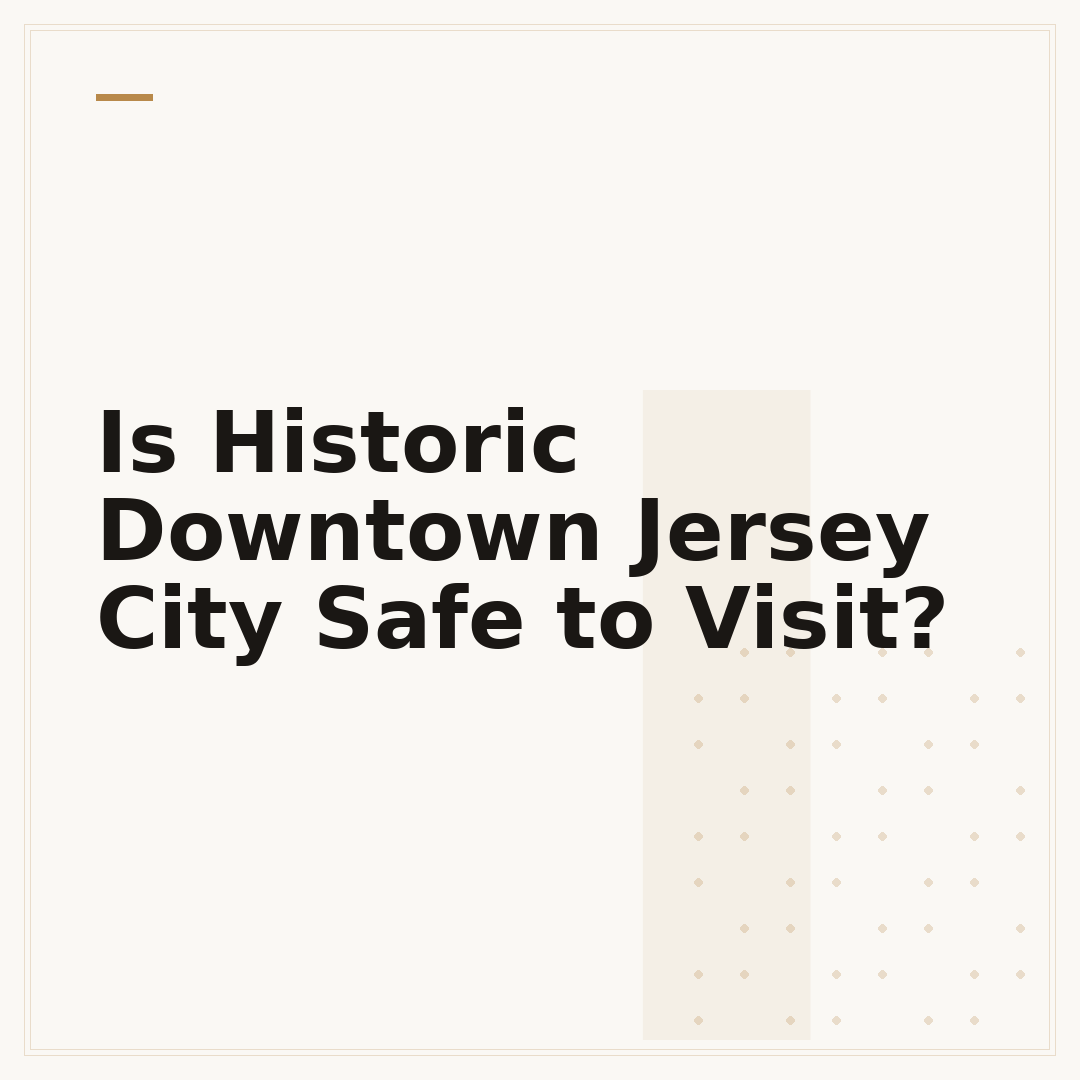 Is Historic Downtown Jersey City Safe to Visit?
