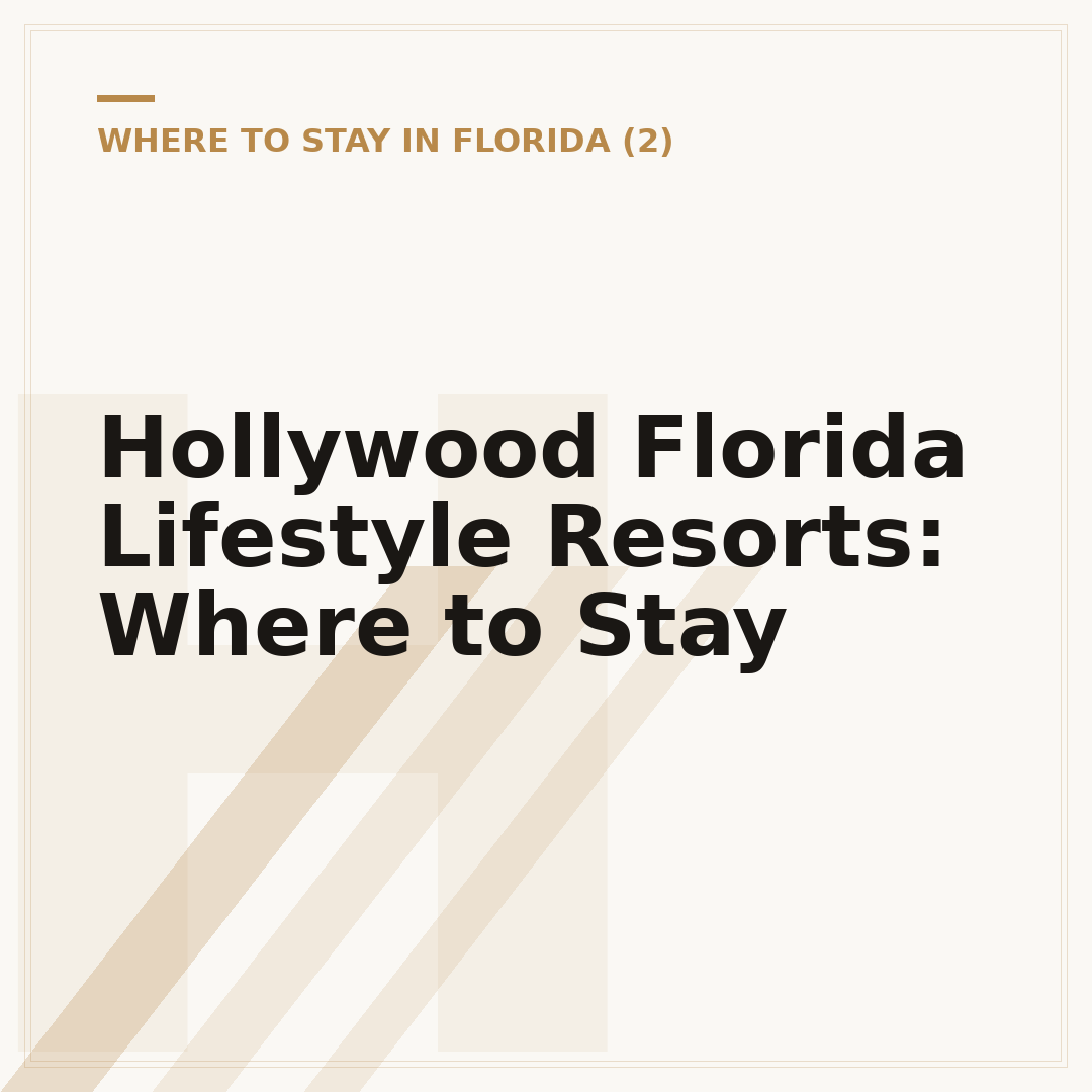 Hollywood Florida Lifestyle Resorts: Where to Stay
