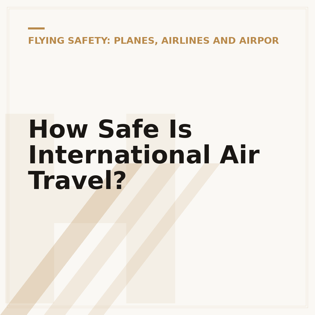 How Safe Is International Air Travel?