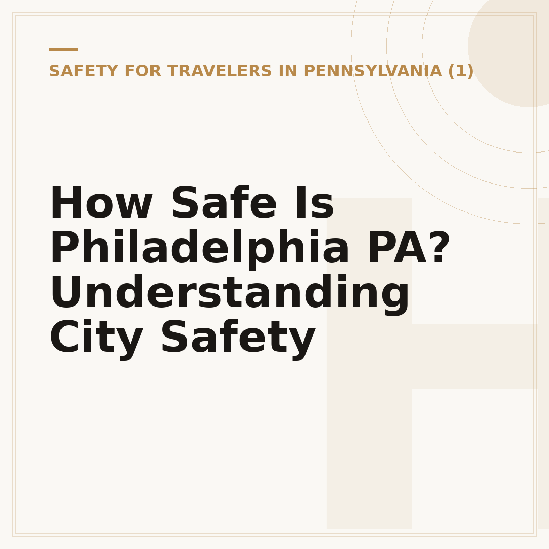 How Safe Is Philadelphia PA? Understanding City Safety
