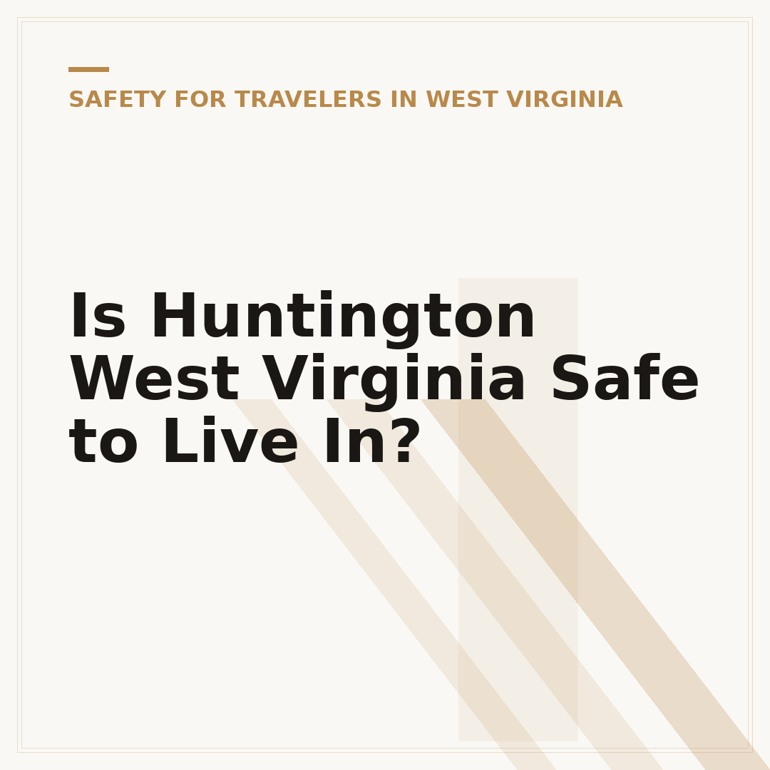 Is Huntington West Virginia Safe to Live In?