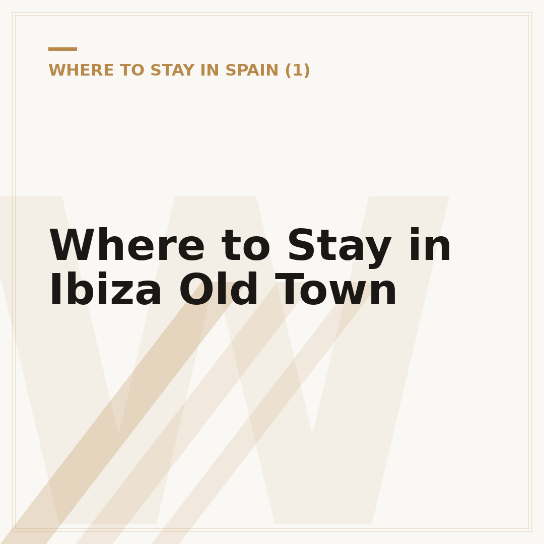 Where to Stay in Ibiza Old Town