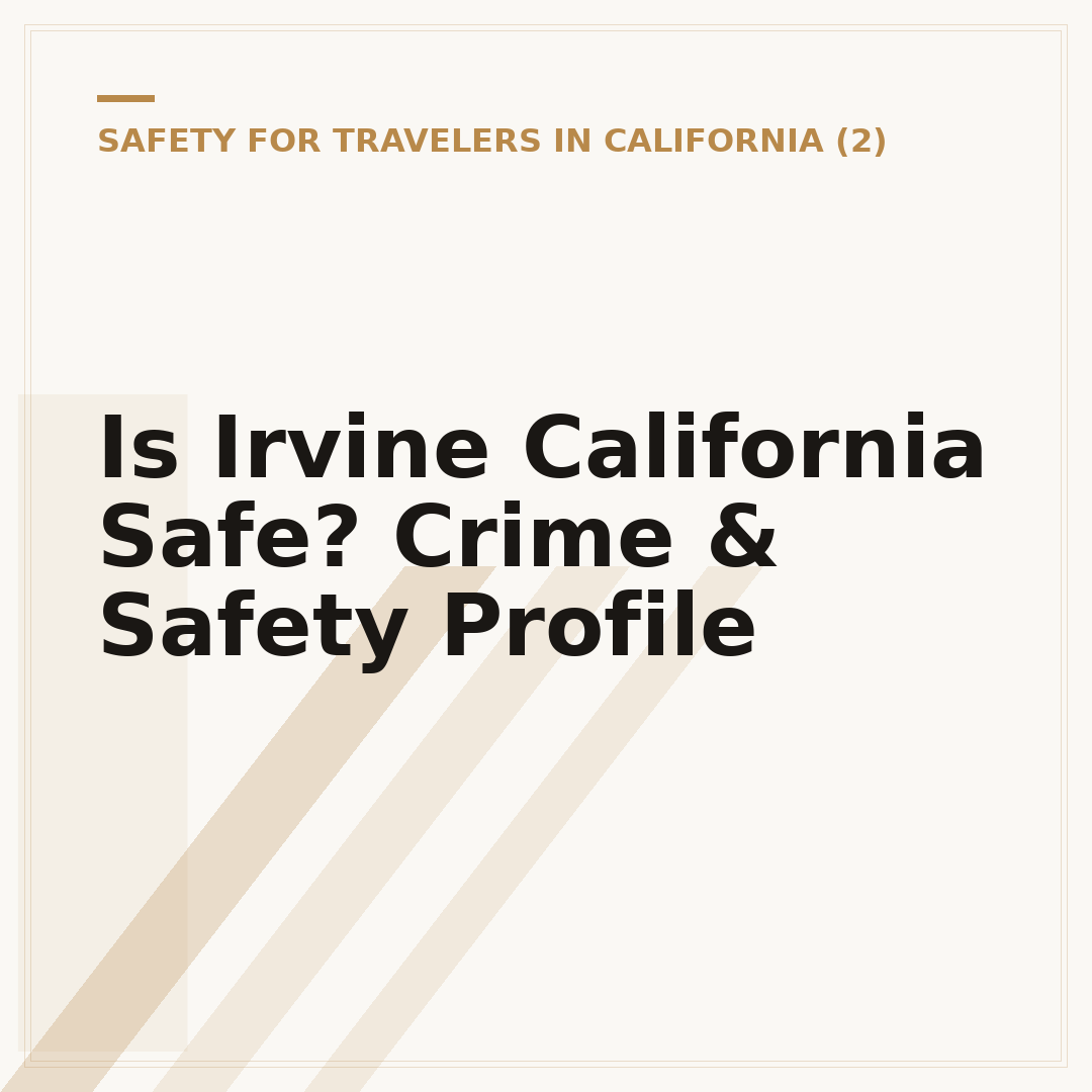 Is Irvine California Safe? Crime & Safety Profile
